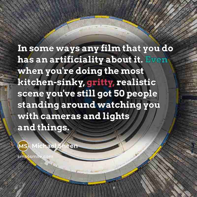 “In some ways any film that you do has an…” quote by Michael Sheen