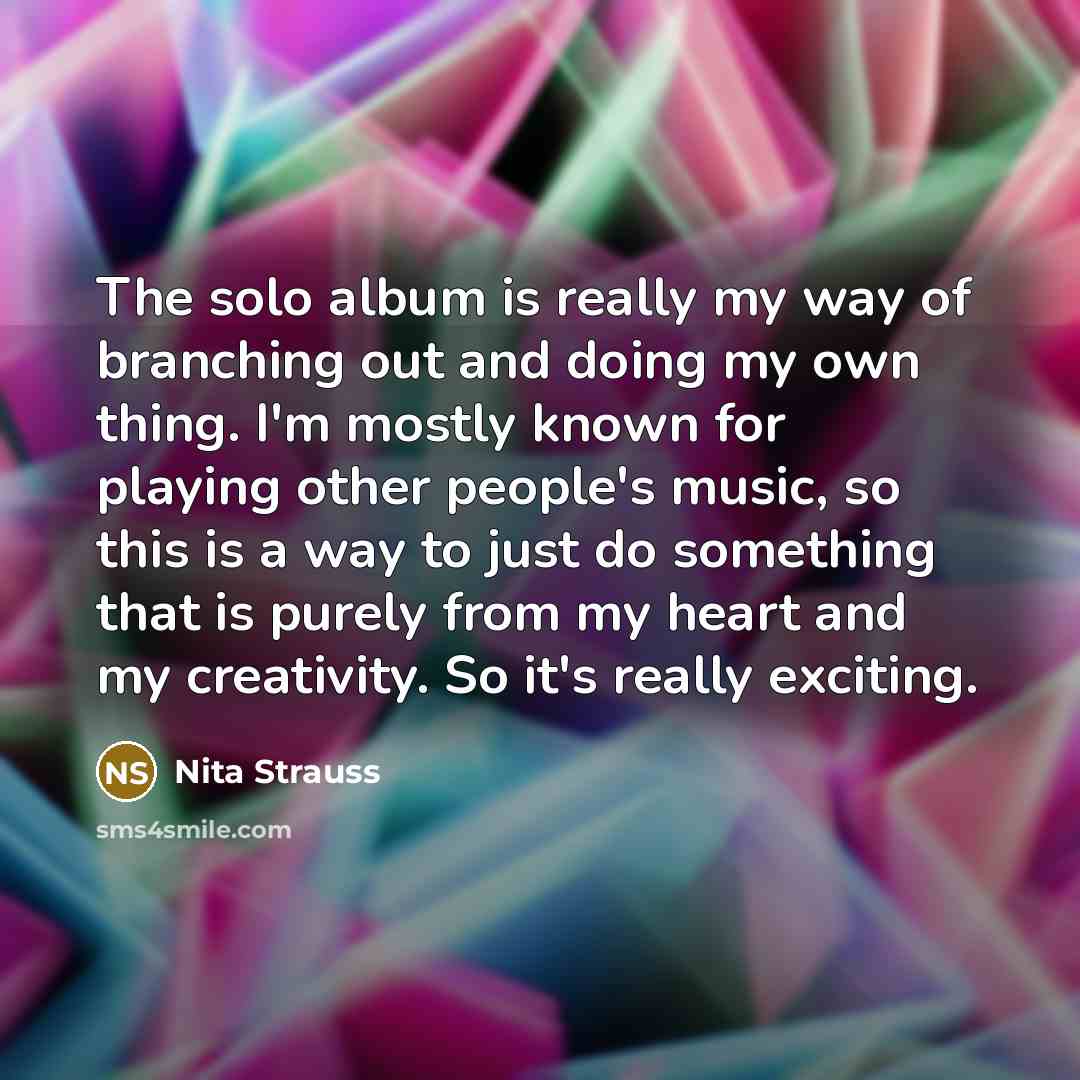 “The solo album is really my way of branching out…” quote by Nita Strauss