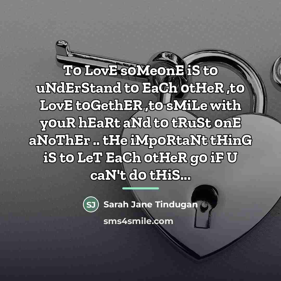 “T0 LovE s0Me0nE iS t0 uNdErStand t0 EaCh 0tHeR ,t0…” quote by Sarah Jane Tindugan