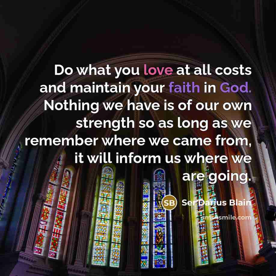 “Do what you love at all costs and maintain your…” quote by Ser'Darius Blain