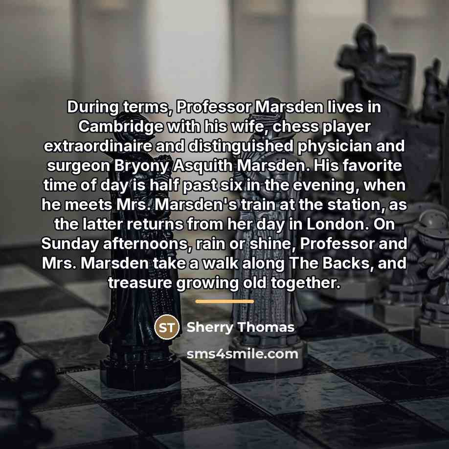 “During terms, Professor Marsden lives in Cambridge with his wife,…” quote by Sherry Thomas