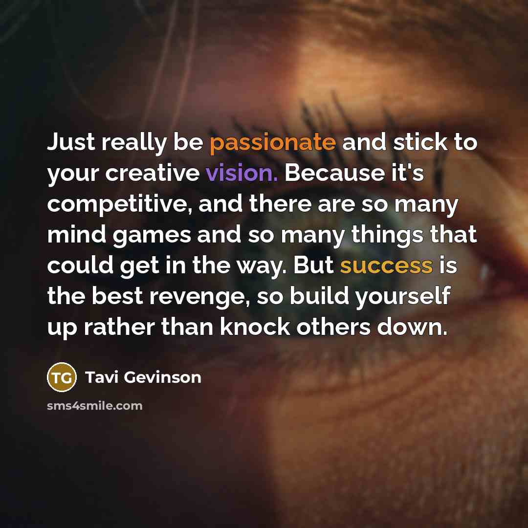 “Just really be passionate and stick to your creative vision.…” quote by Tavi Gevinson