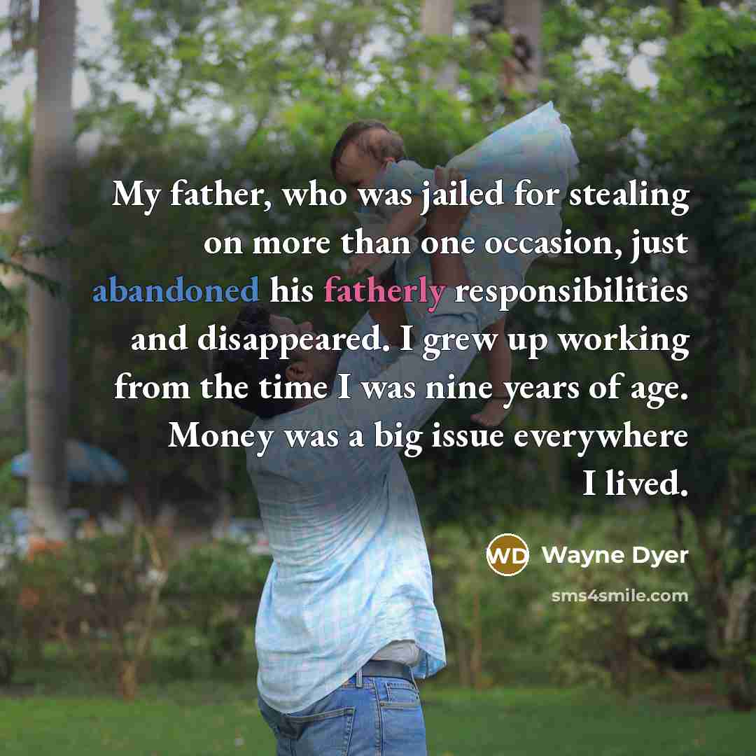 “My father, who was jailed for stealing on more than…” quote by Wayne Dyer