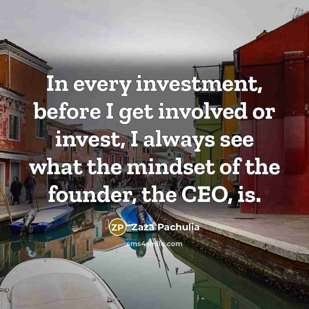“In every investment, before I get involved or invest, I…” quote by Zaza Pachulia