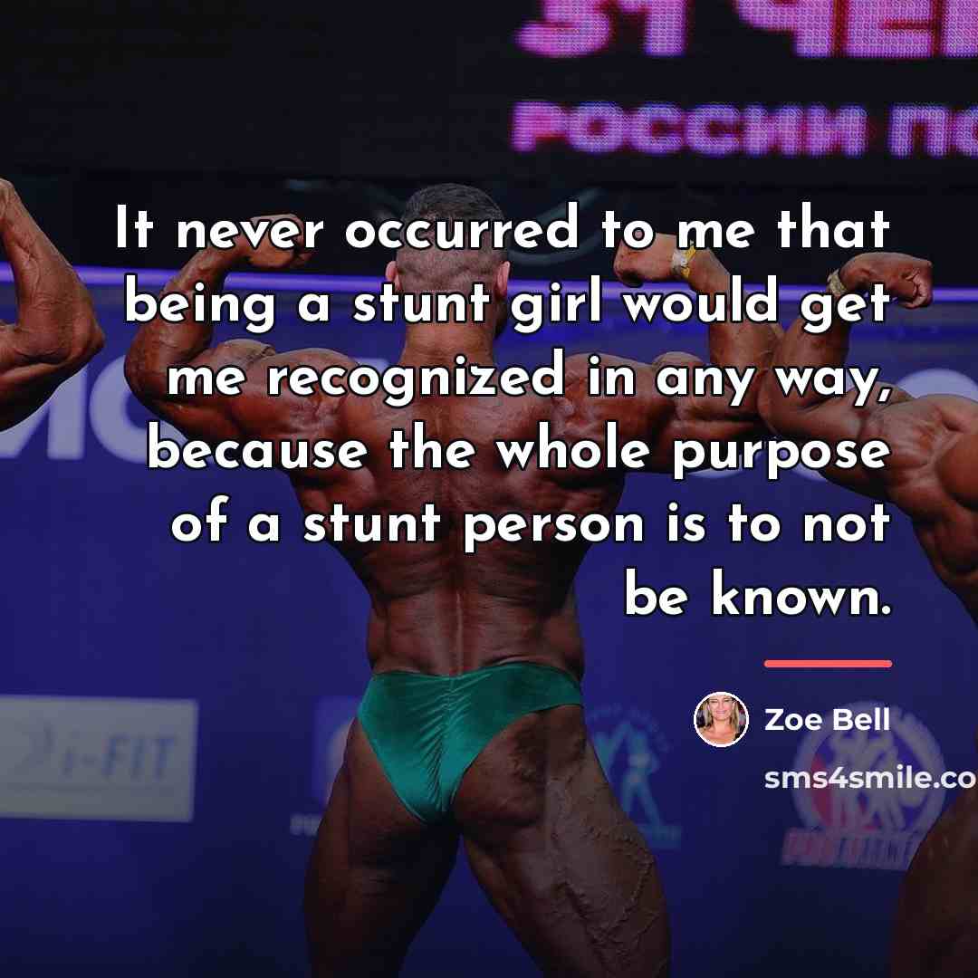 “It never occurred to me that being a stunt girl…” quote by Zoe Bell