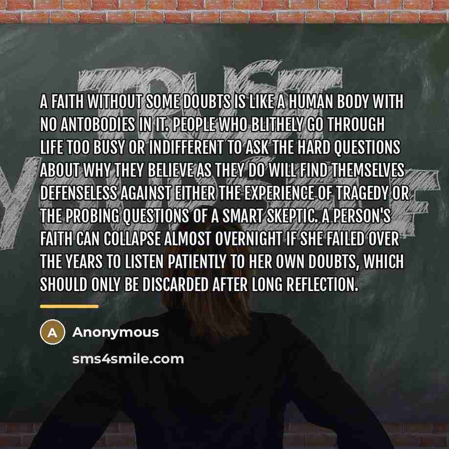 “A faith without some doubts is like a human body…” quote by Anonymous