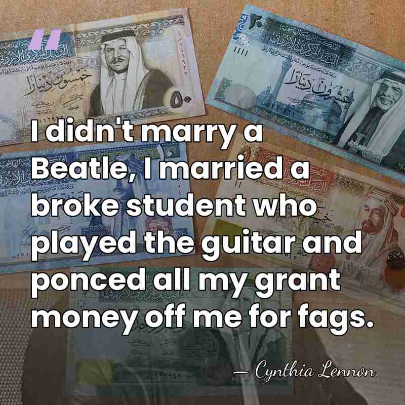 I didn't marry a Beatle, I married a broke student who played&hellip; - Cynthia Lennon