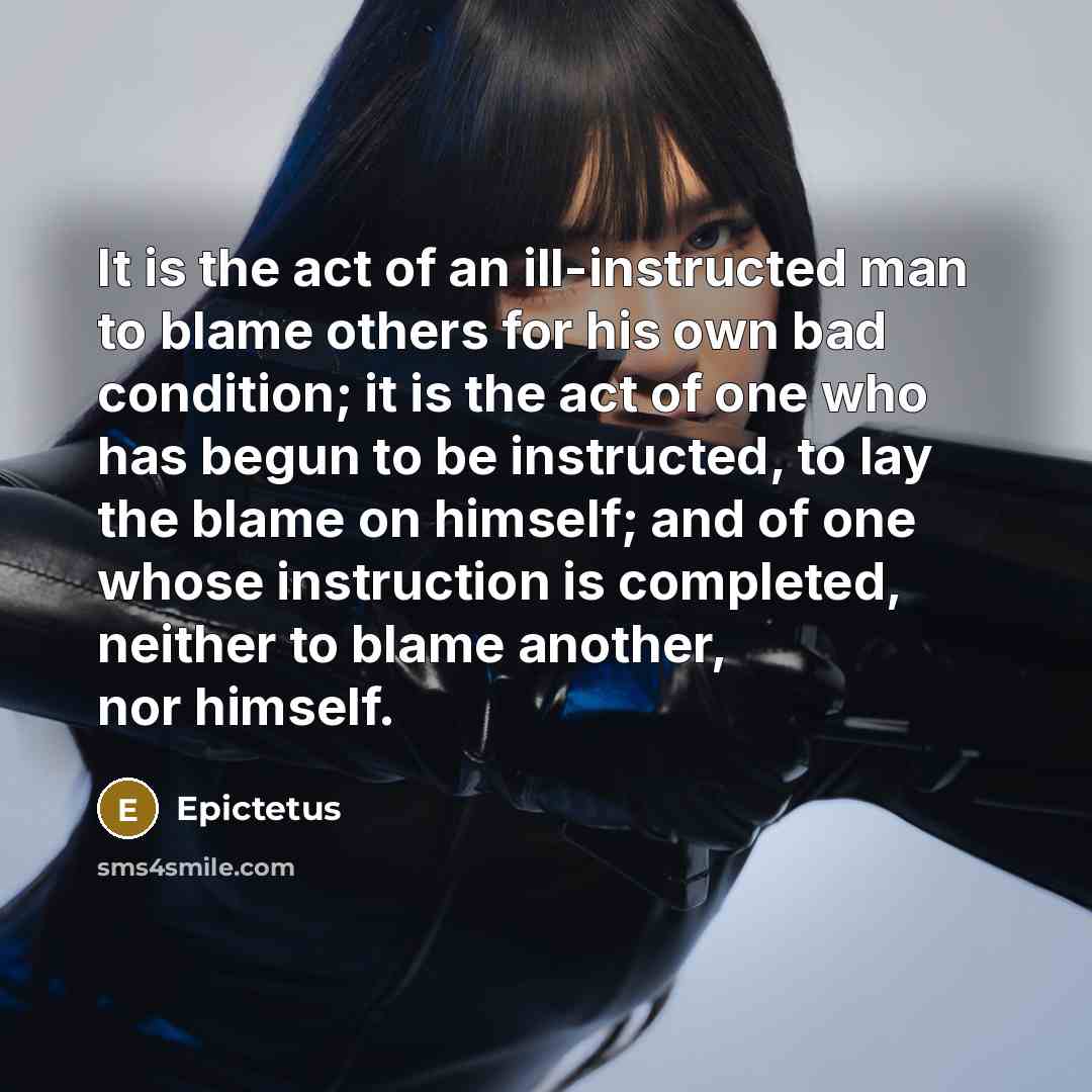 “It is the act of an ill-instructed man to blame…” quote by Epictetus