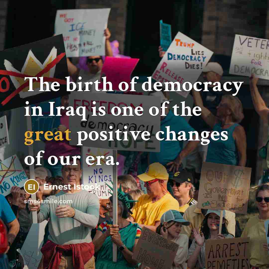 “The birth of democracy in Iraq is one of the…” quote by Ernest Istook