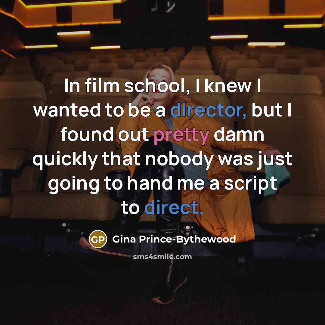 “In film school, I knew I wanted to be a…” quote by Gina Prince-Bythewood