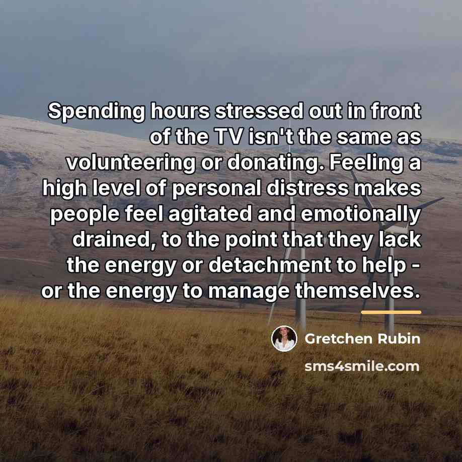 “Spending hours stressed out in front of the TV isn't…” quote by Gretchen Rubin