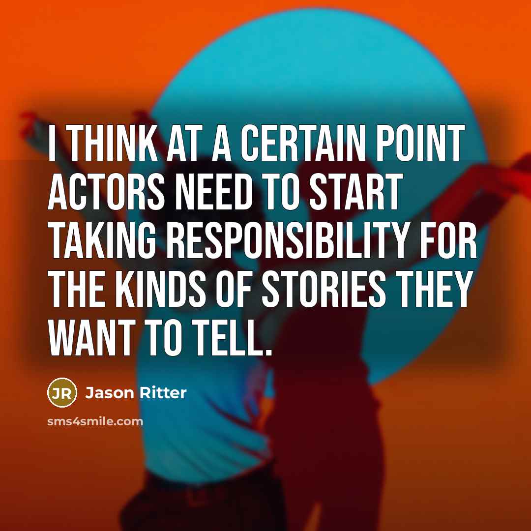 “I think at a certain point actors need to start…” quote by Jason Ritter