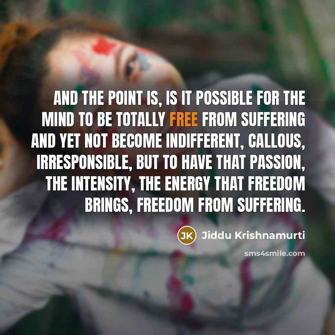 “And the point is, is it possible for the mind…” quote by Jiddu Krishnamurti