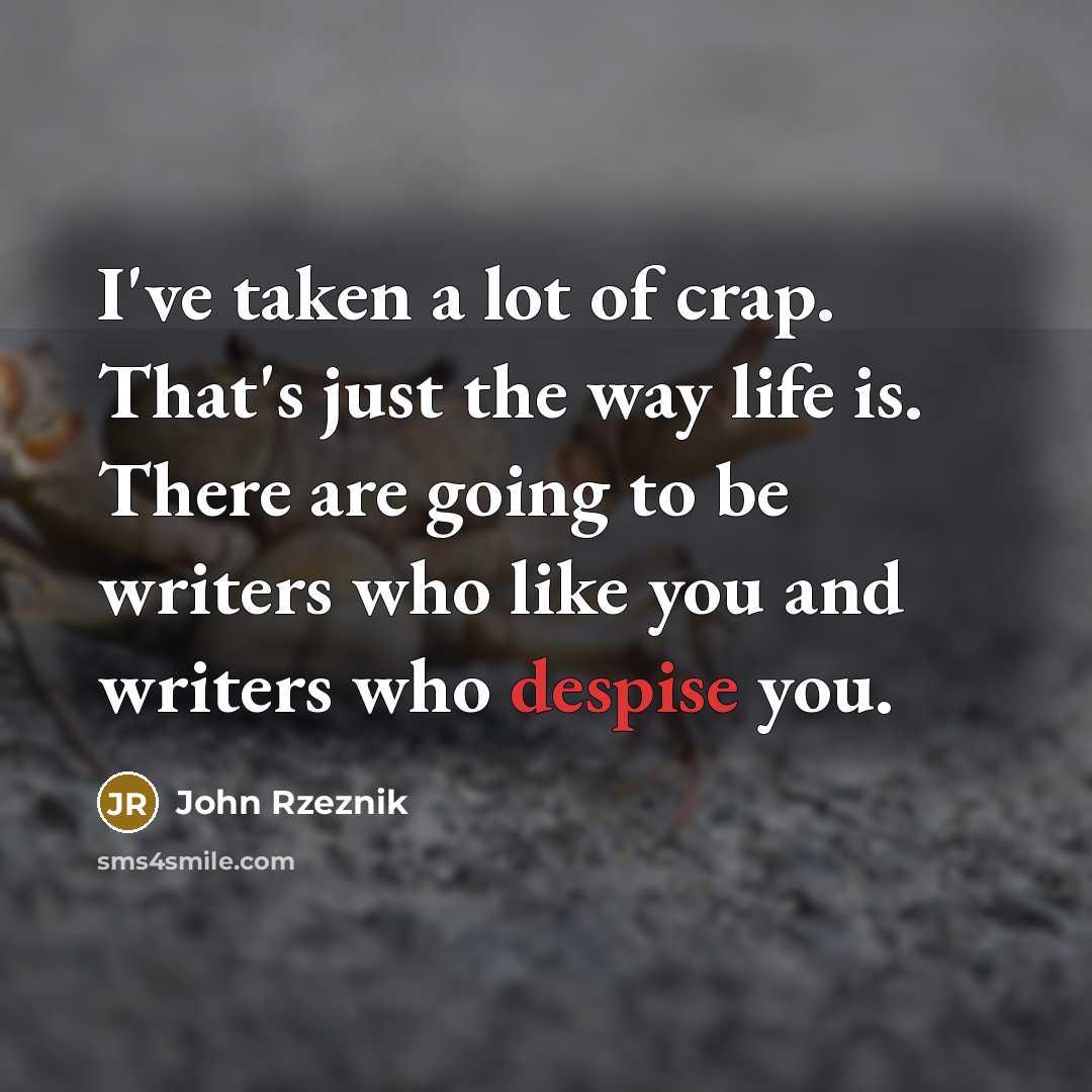 “I've taken a lot of crap. That's just the way…” quote by John Rzeznik