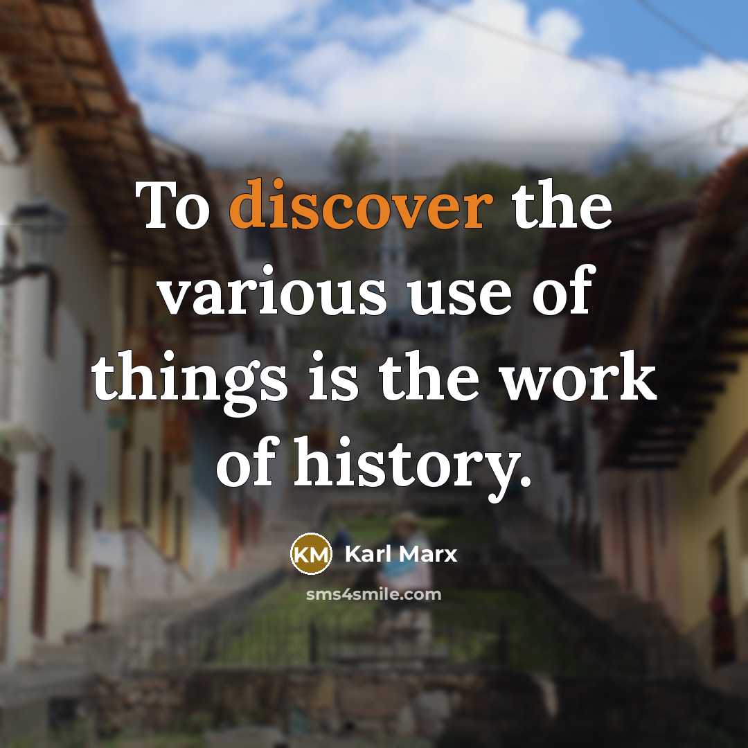 “To discover the various use of things is the work…” quote by Karl Marx