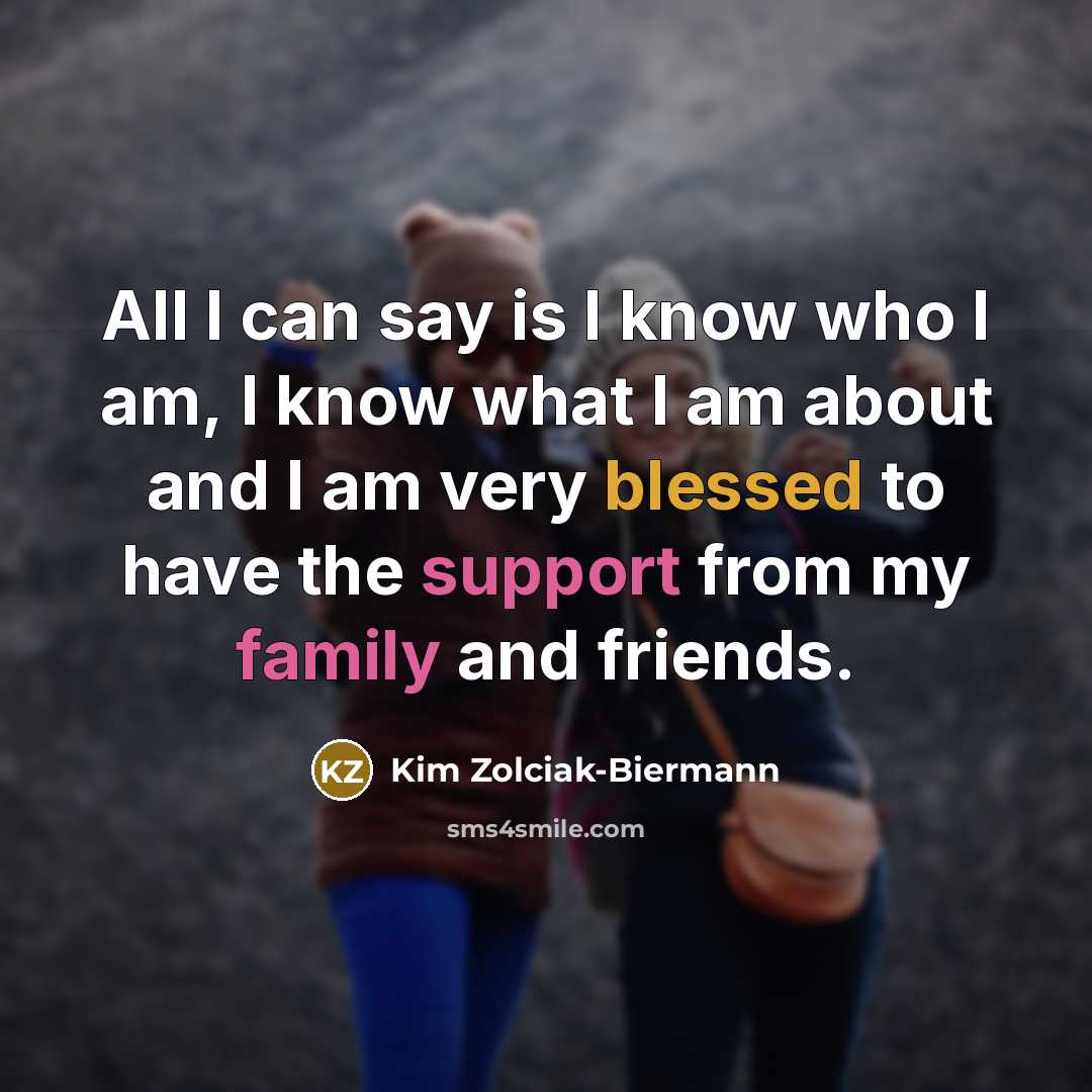 “All I can say is I know who I am,…” quote by Kim Zolciak-Biermann