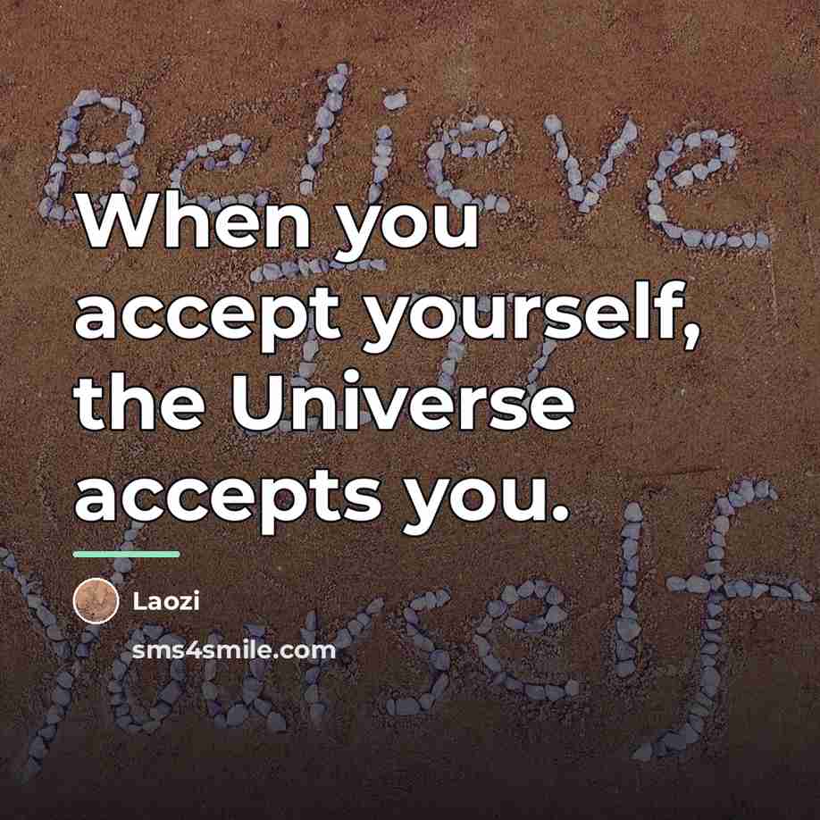 “When you accept yourself, the Universe accepts you.…” quote by Laozi