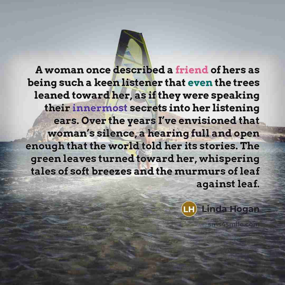 “A woman once described a friend of hers as being…” quote by Linda Hogan