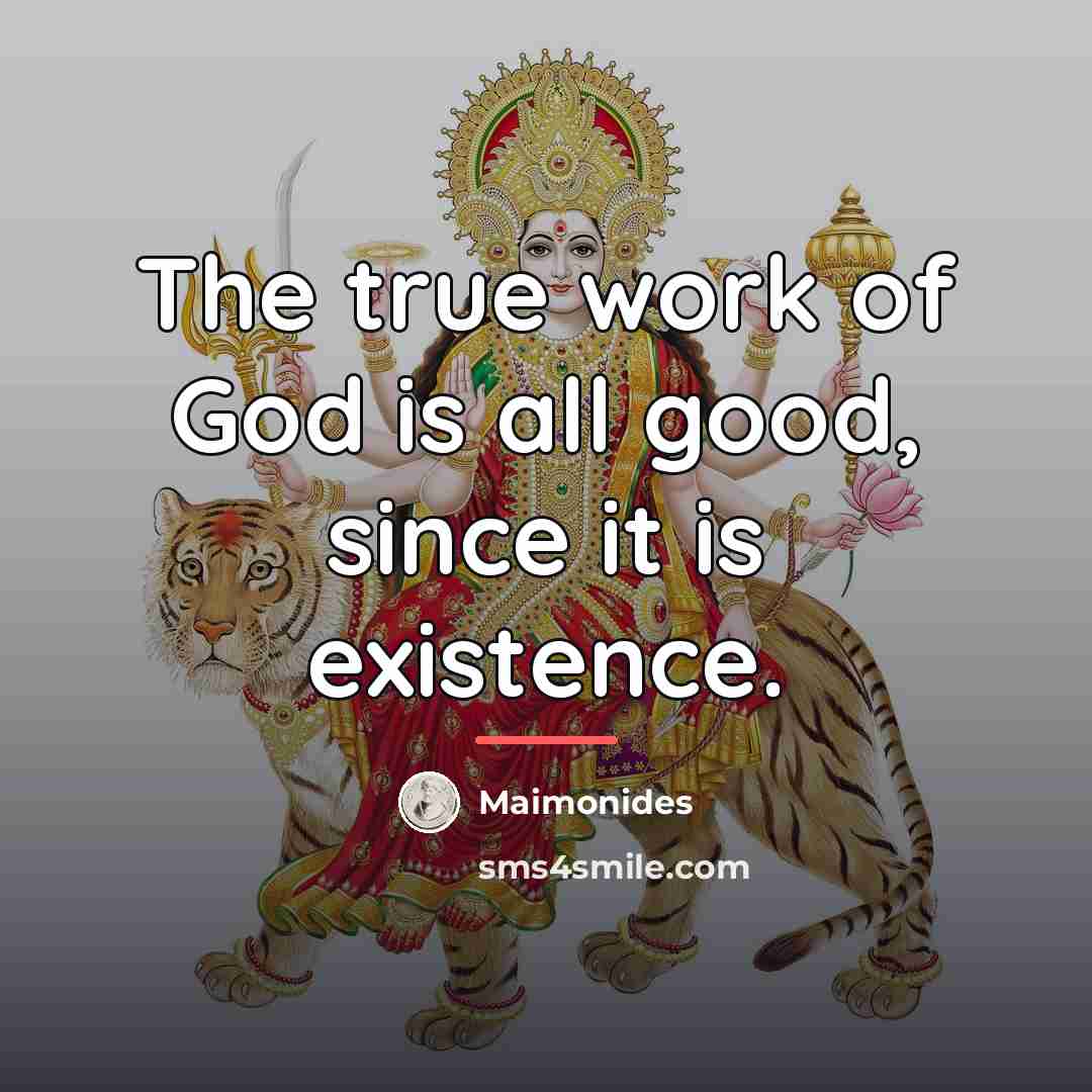“The true work of God is all good, since it…” quote by Maimonides