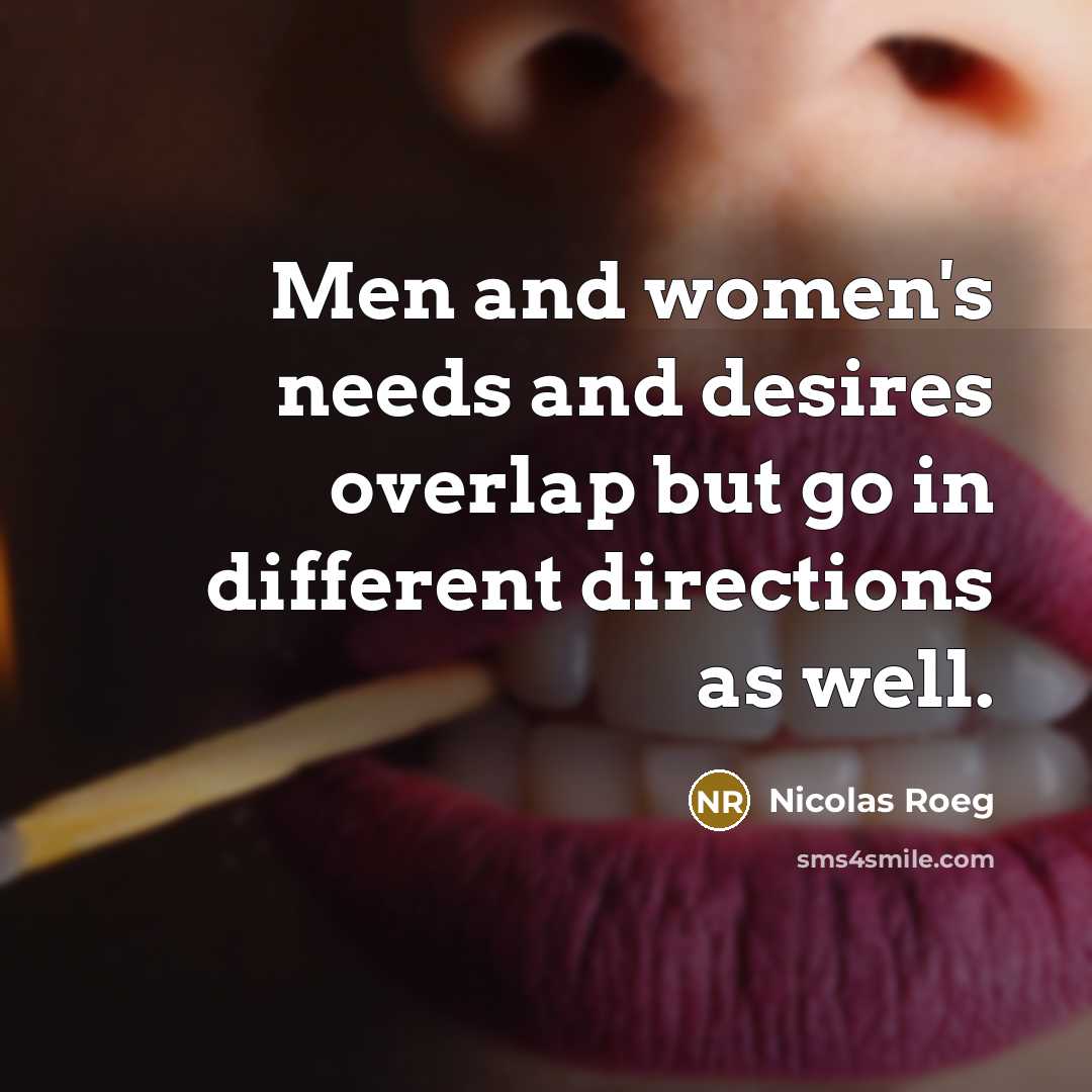 “Men and women's needs and desires overlap but go in…” quote by Nicolas Roeg