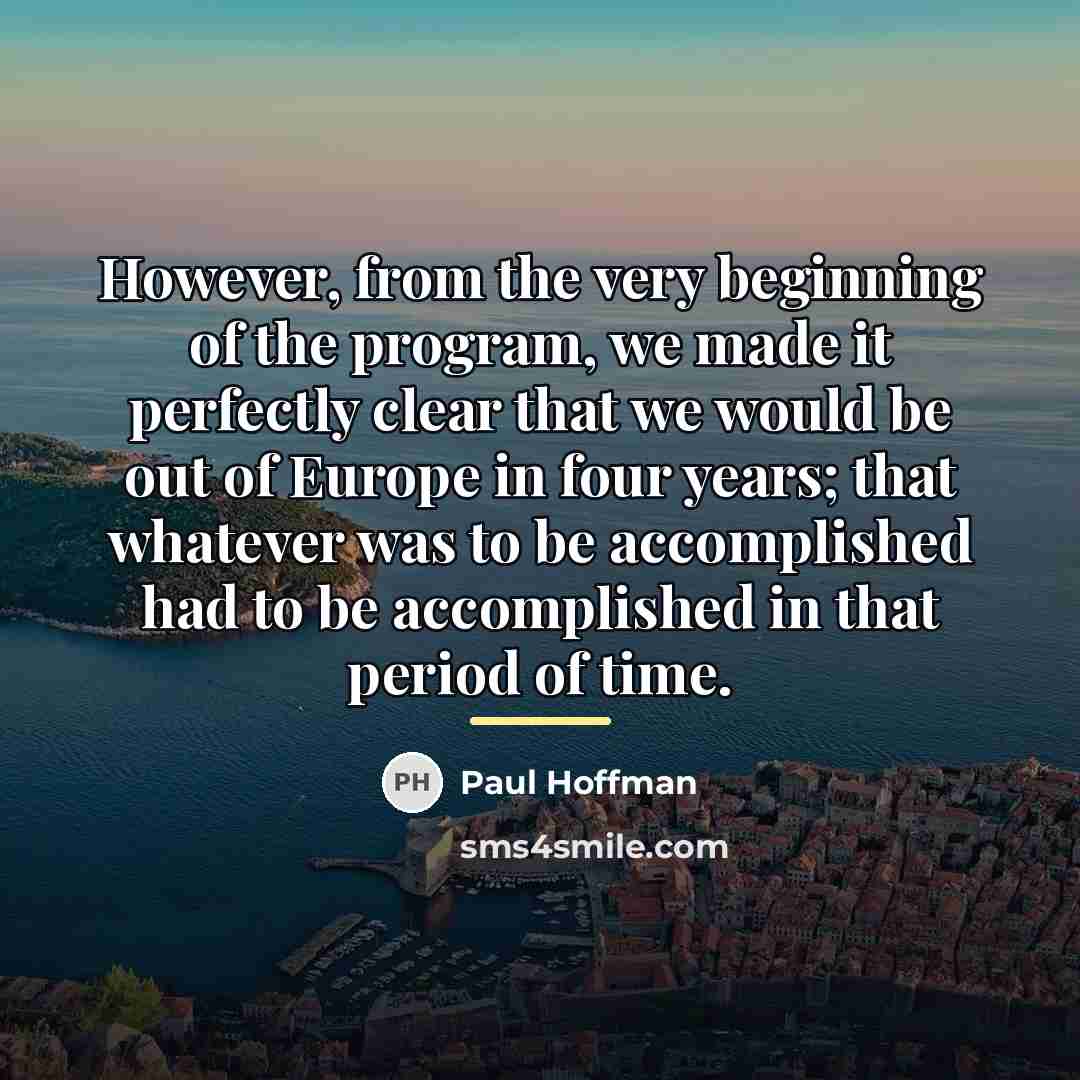 “However, from the very beginning of the program, we made…” quote by Paul Hoffman