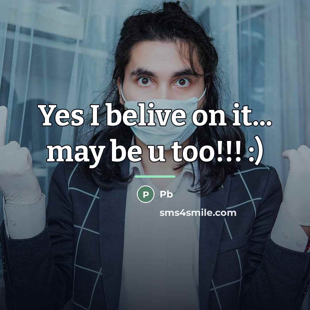“Yes I belive on it... may be u too!!! :)…” quote by Pb