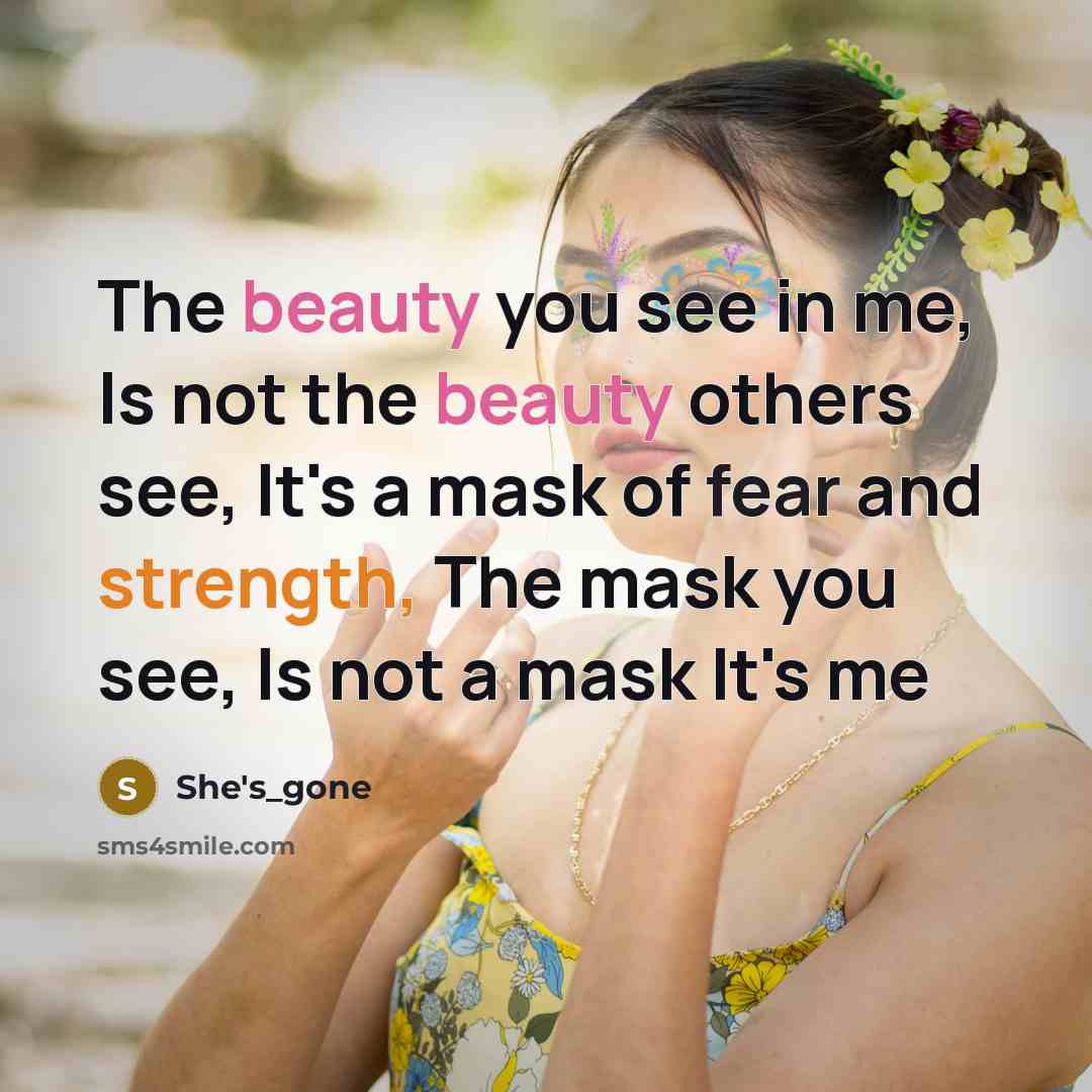 “The beauty you see in me, Is not the beauty…” quote by She's_gone