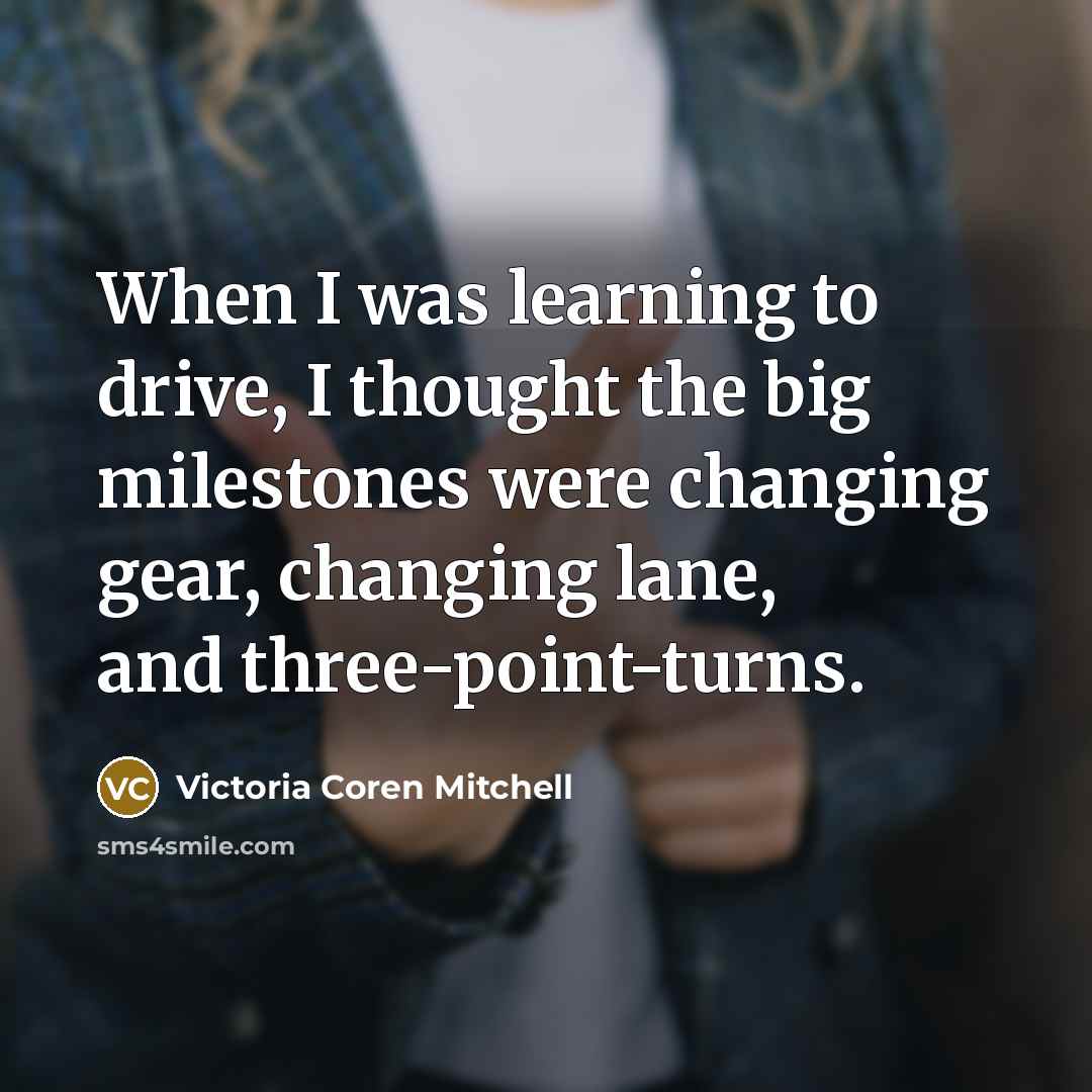 “When I was learning to drive, I thought the big…” quote by Victoria Coren Mitchell