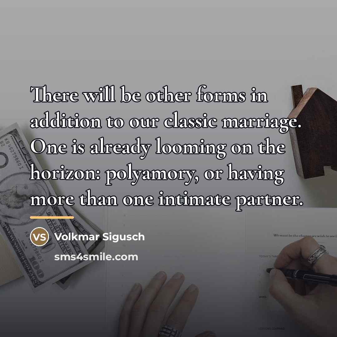 “There will be other forms in addition to our classic…” quote by Volkmar Sigusch