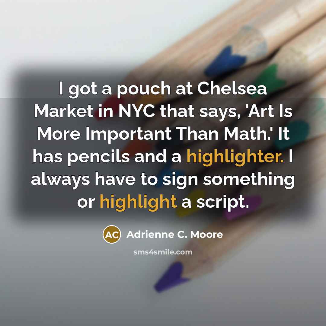 “I got a pouch at Chelsea Market in NYC that…” quote by Adrienne C. Moore