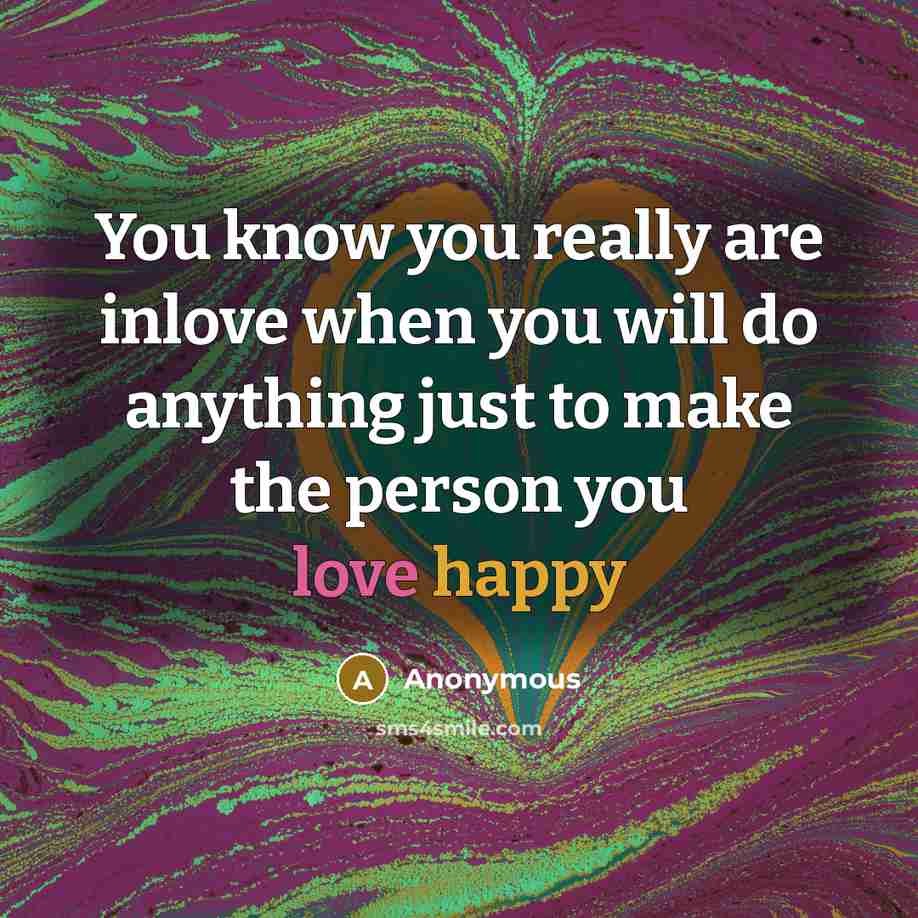 “You know you really are inlove when you will do…” quote by Anonymous