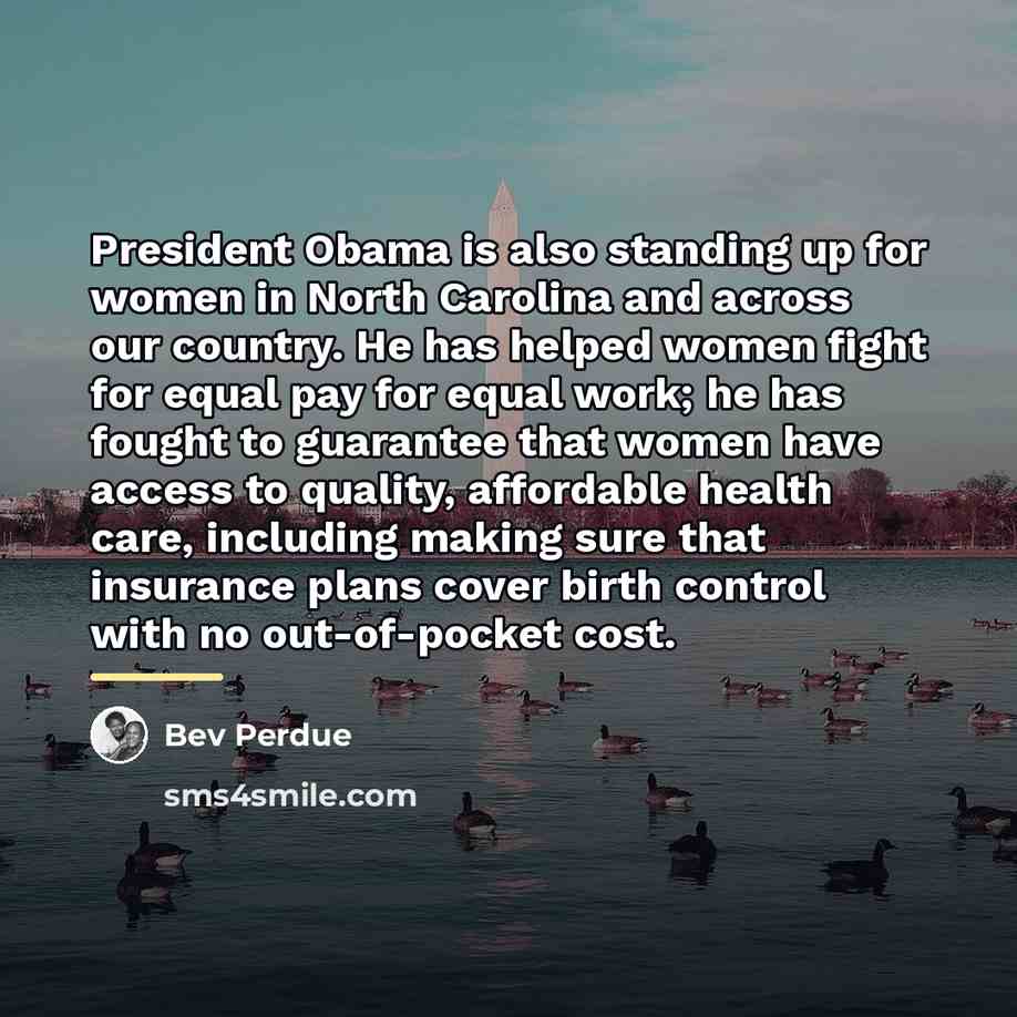 “President Obama is also standing up for women in North…” quote by Bev Perdue