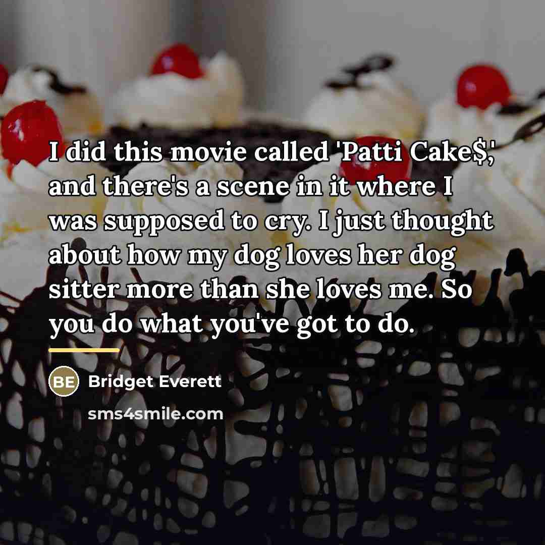 “I did this movie called 'Patti Cake$,' and there's a…” quote by Bridget Everett
