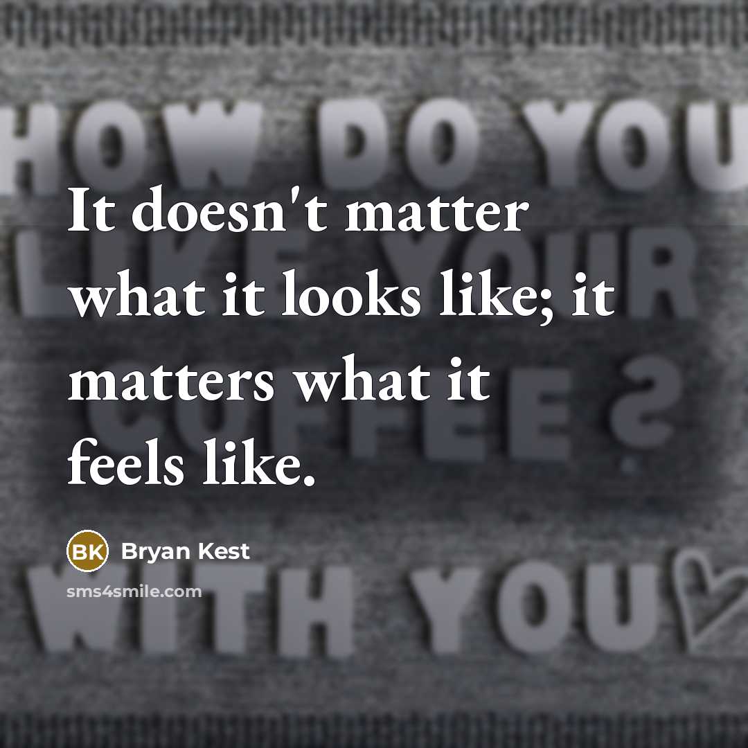 “It doesn't matter what it looks like; it matters what…” quote by Bryan Kest