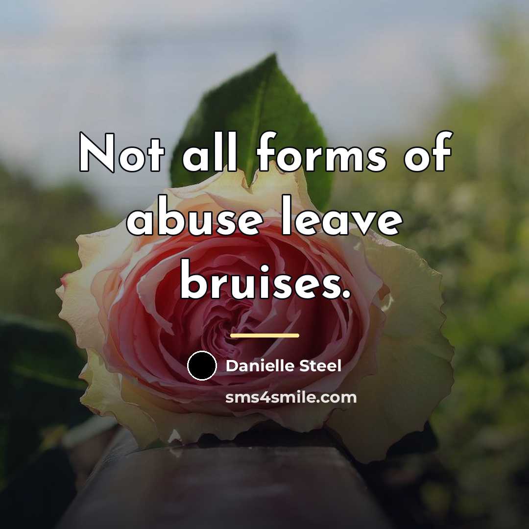 “Not all forms of abuse leave bruises.…” quote by Danielle Steel