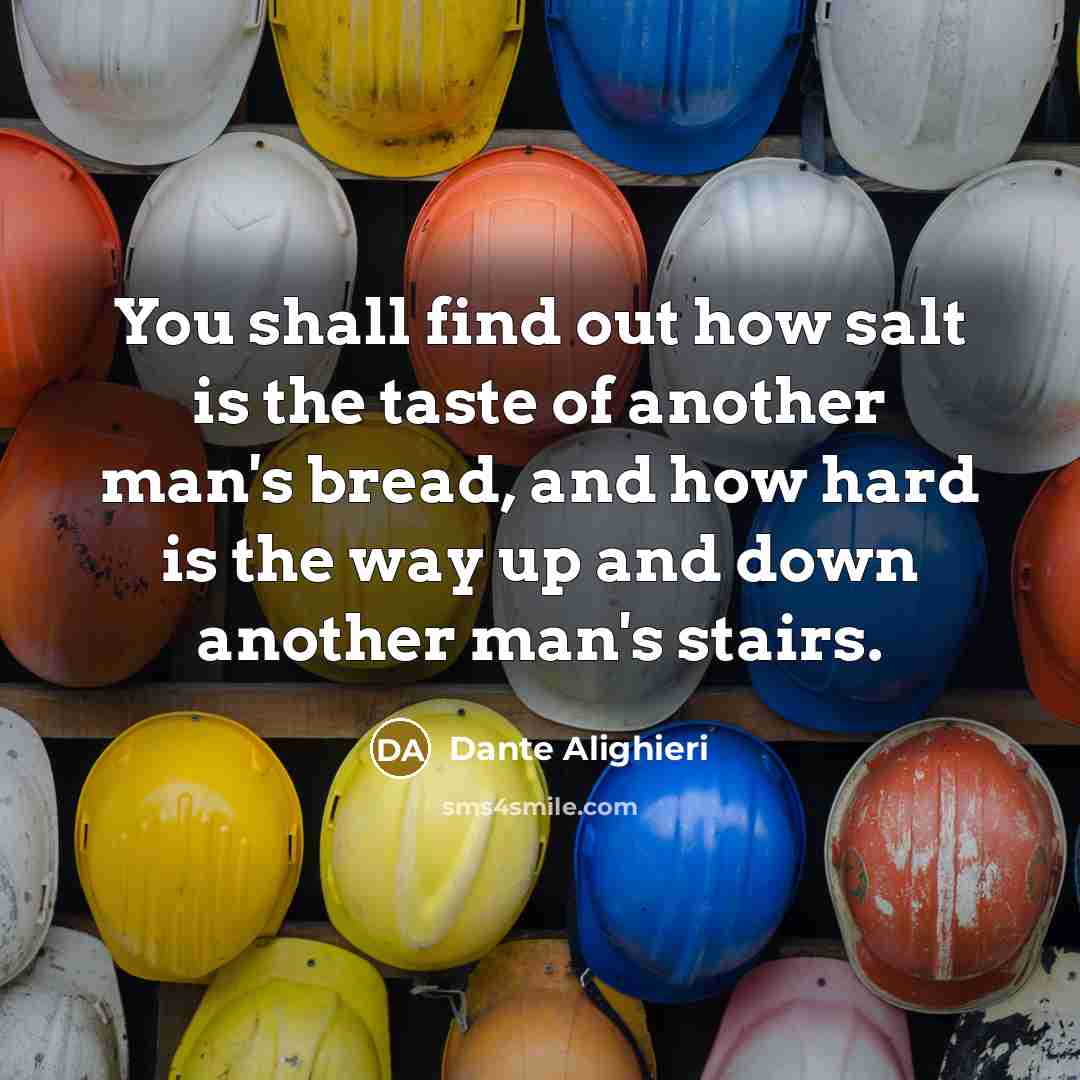 “You shall find out how salt is the taste of…” quote by Dante Alighieri