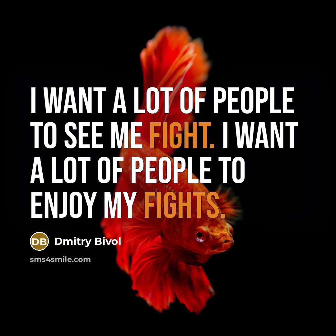 “I want a lot of people to see me fight.…” quote by Dmitry Bivol
