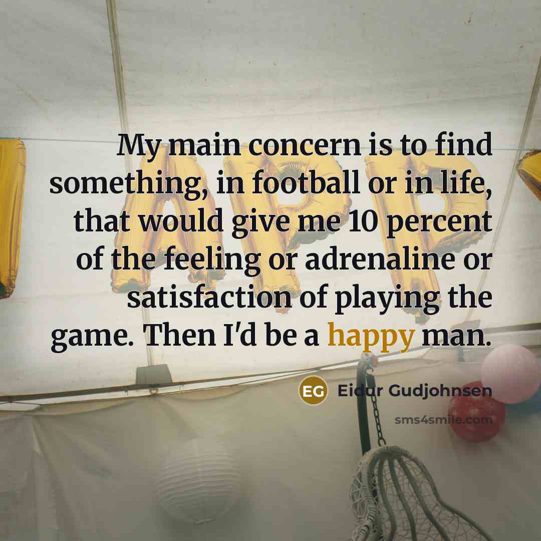 “My main concern is to find something, in football or…” quote by Eidur Gudjohnsen