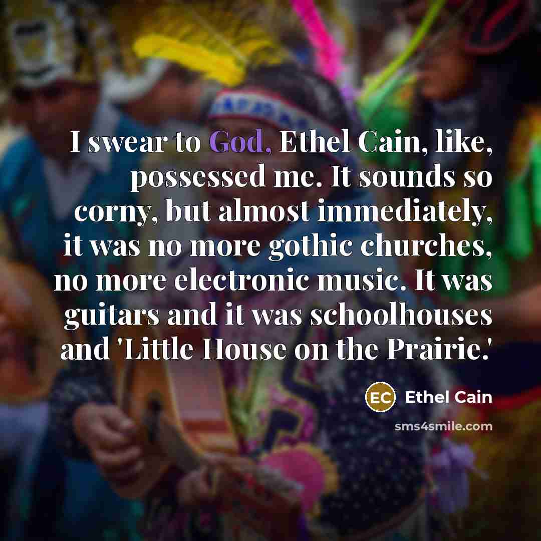 “I swear to God, Ethel Cain, like, possessed me. It…” quote by Ethel Cain