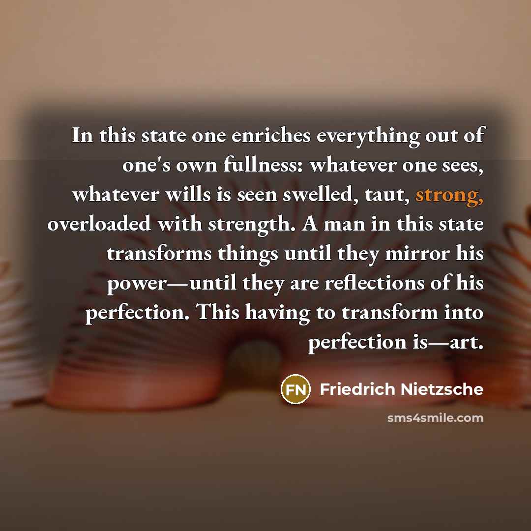 “In this state one enriches everything out of one's own…” quote by Friedrich Nietzsche