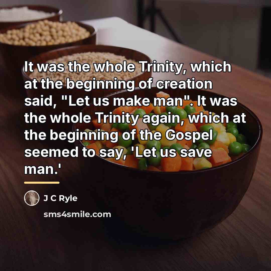 “It was the whole Trinity, which at the beginning of…” quote by J C Ryle