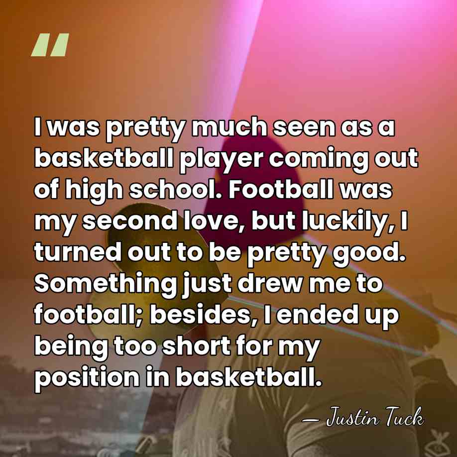 I was pretty much seen as a basketball player coming out of&hellip; - Justin Tuck