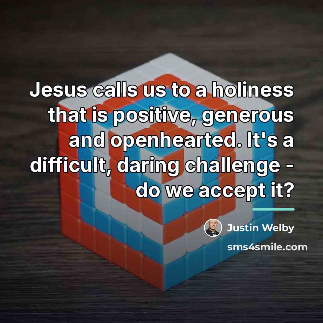 “Jesus calls us to a holiness that is positive, generous…” quote by Justin Welby