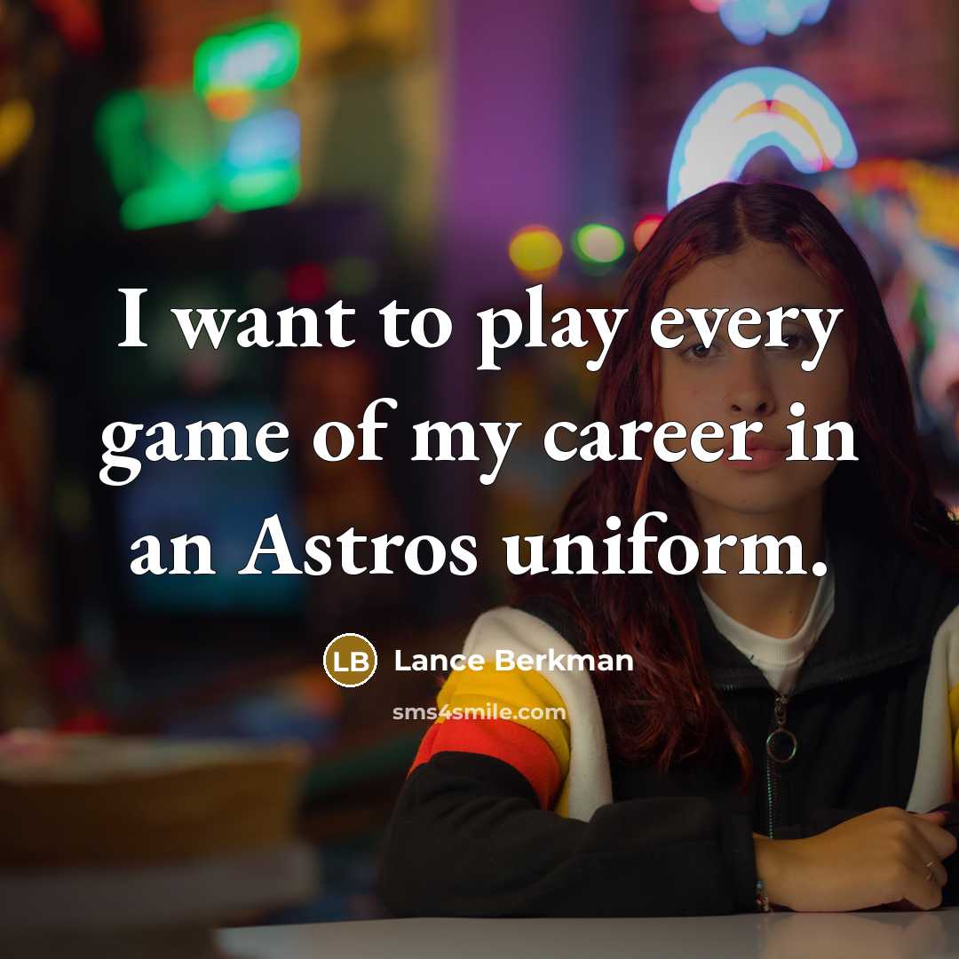 “I want to play every game of my career in…” quote by Lance Berkman