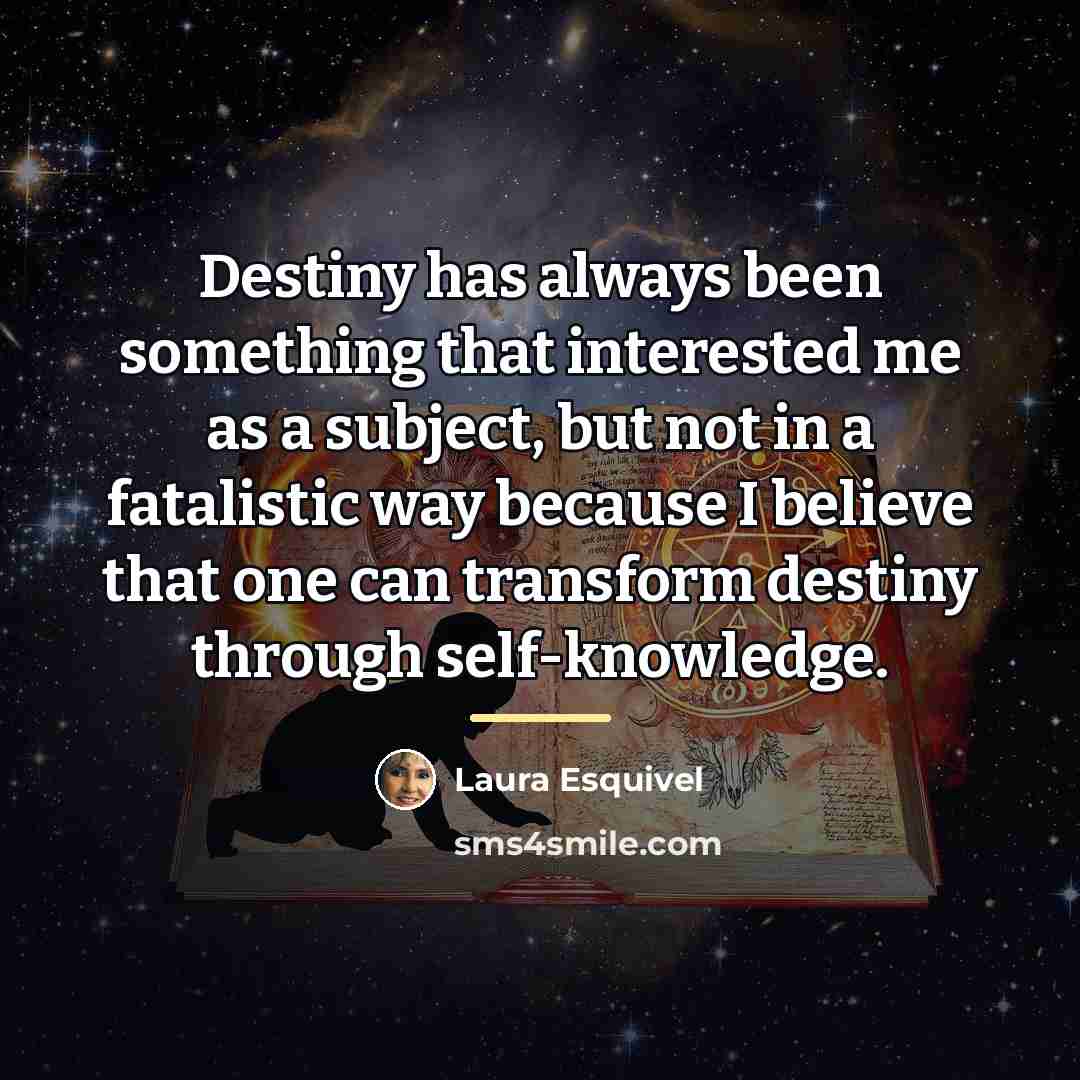 “Destiny has always been something that interested me as a…” quote by Laura Esquivel