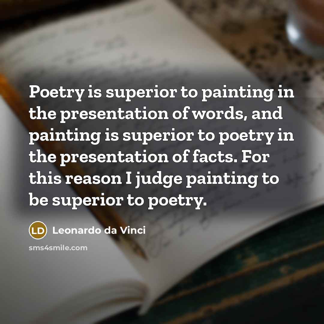 “Poetry is superior to painting in the presentation of words,…” quote by Leonardo da Vinci
