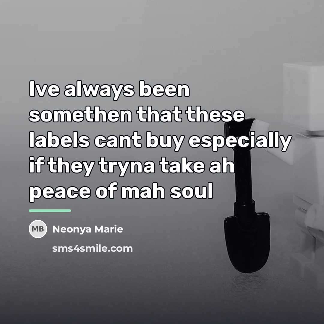 “Ive always been somethen that these labels cant buy especially…” quote by Neonya Marie