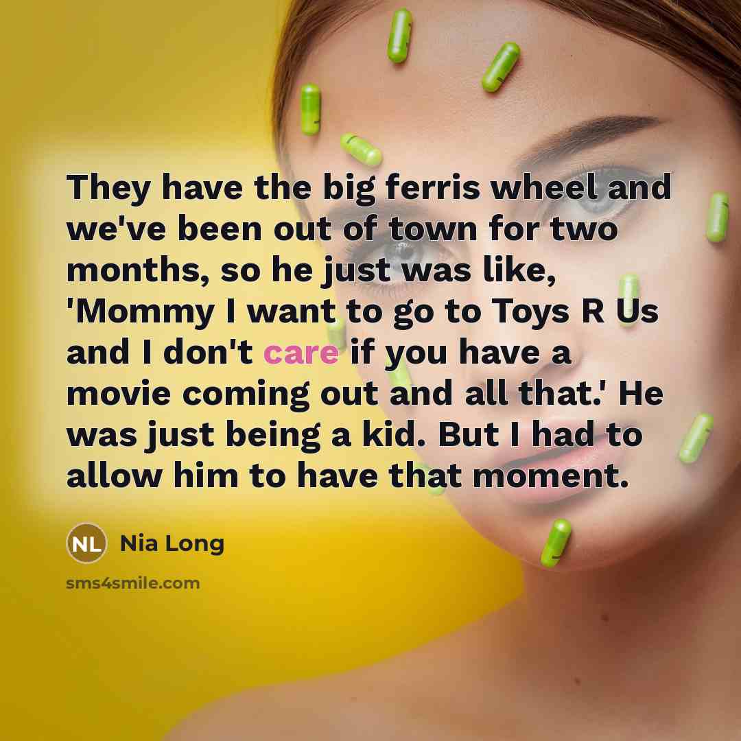 “They have the big ferris wheel and we've been out…” quote by Nia Long
