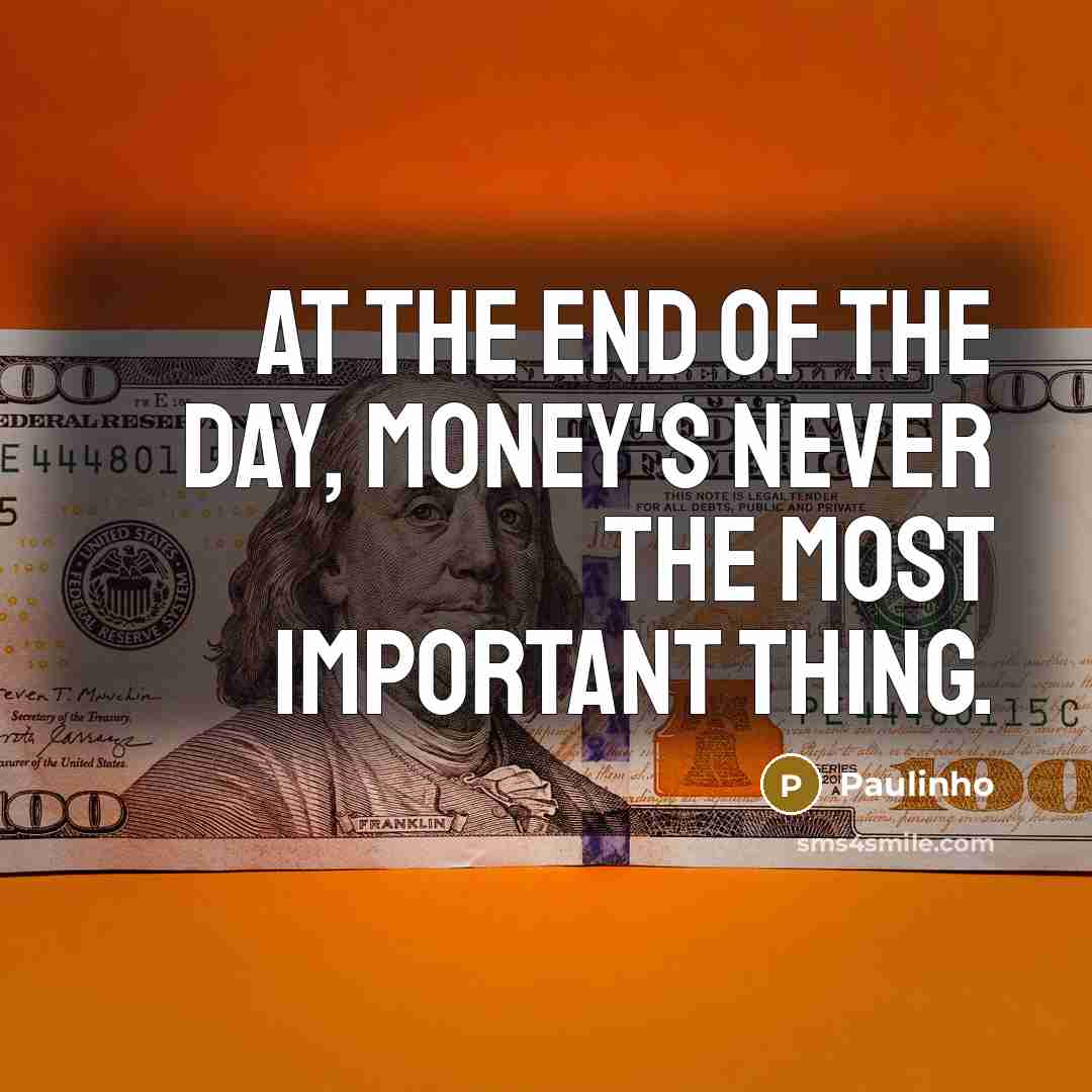 “At the end of the day, money's never the most…” quote by Paulinho
