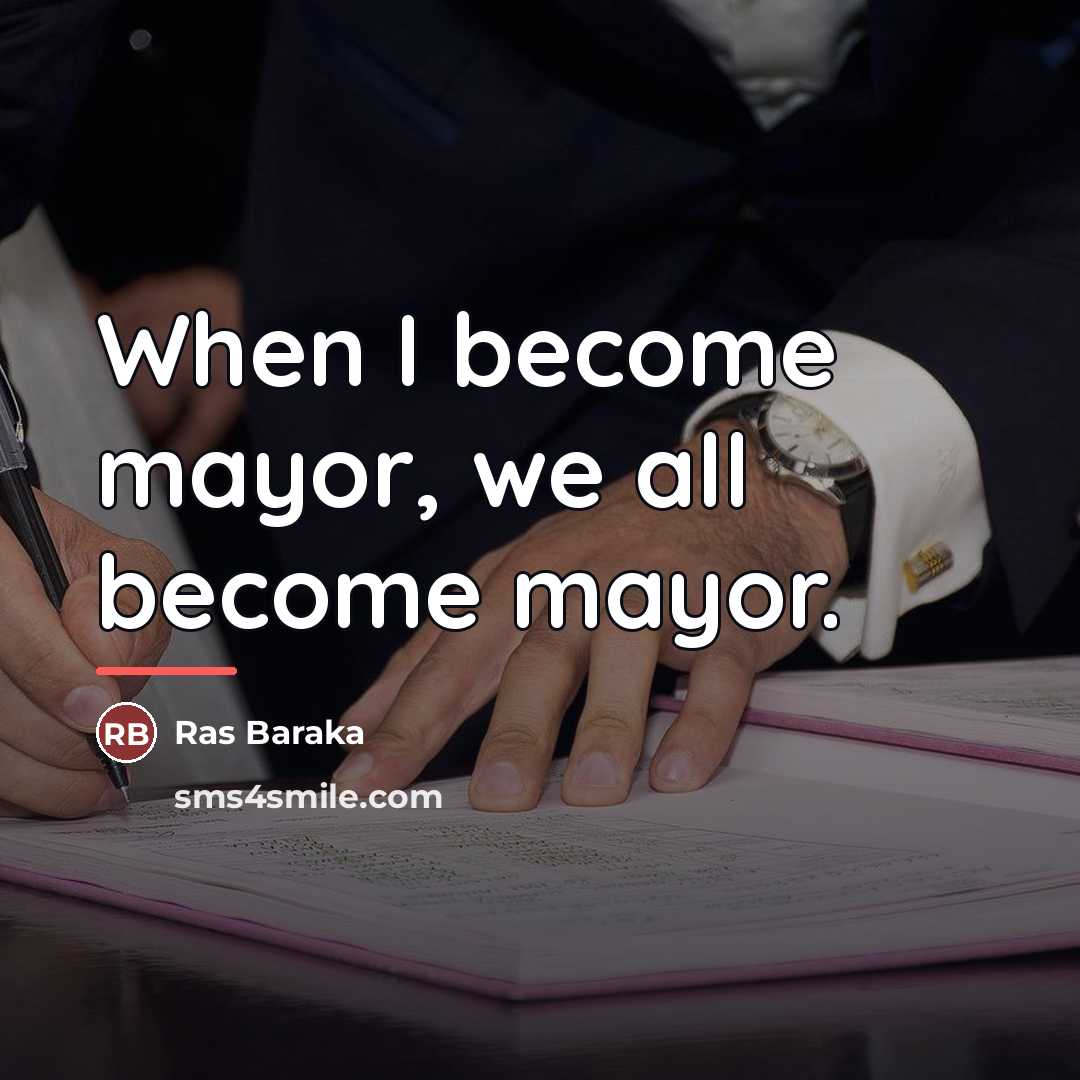 “When I become mayor, we all become mayor.…” quote by Ras Baraka